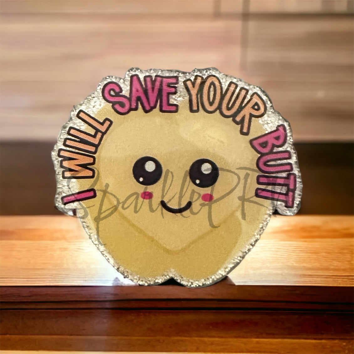 I Will Save Your Butt Badge Reel