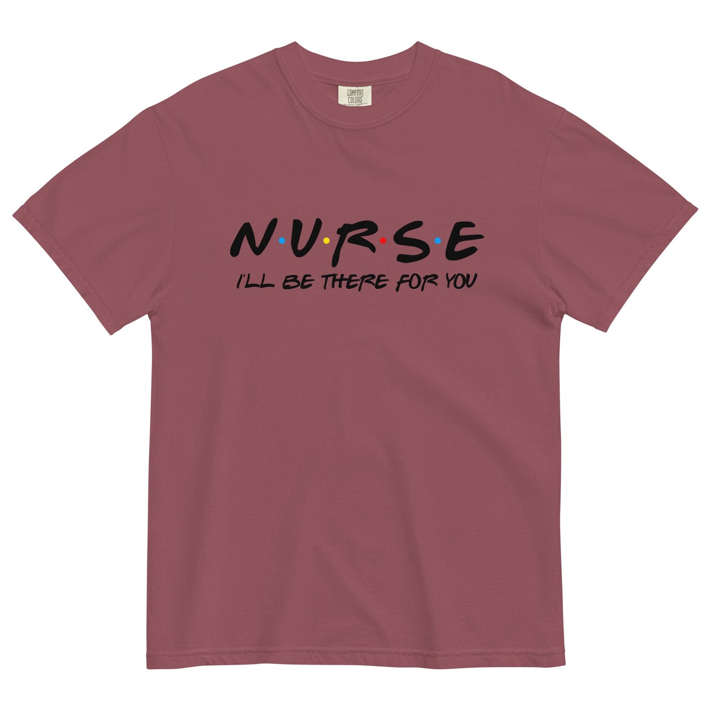 FRIENDS Nurse Comfort Colors Tee